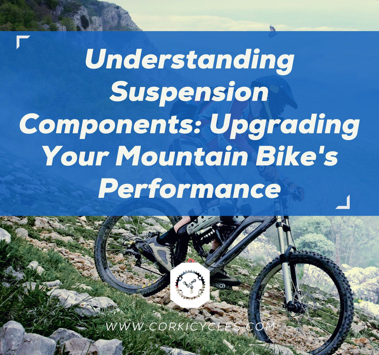 Understanding Suspension Components: Upgrading Your Mountain Bike's Performance